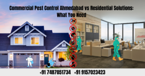 Commercial Pest Control Ahmedabad vs Residential Solutions: What You Need